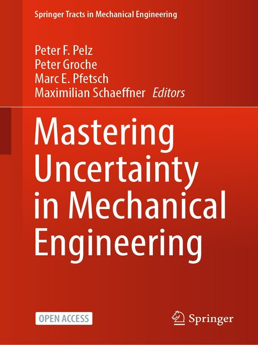 Title details for Mastering Uncertainty in Mechanical Engineering by Peter F. Pelz - Available